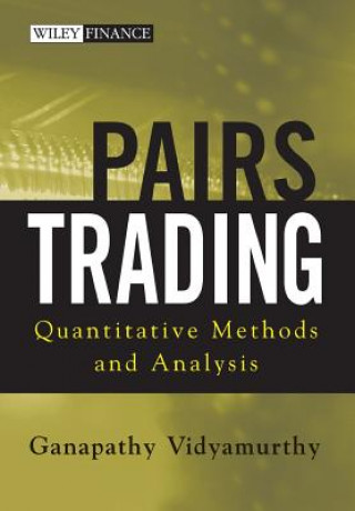 Carte Pairs Trading - Quantitative Methods and Analysis Ganapathy Vidyamurthy