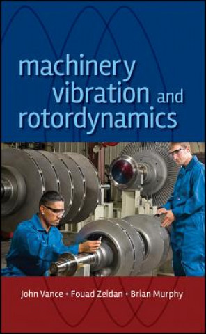 Książka Machinery Vibration and Rotordynamics John M. Vance