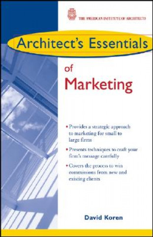 Kniha Architect's Essentials of Marketing David Koren