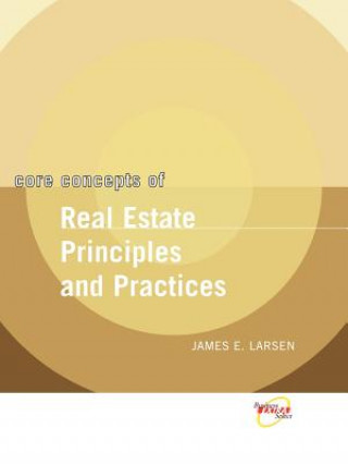 Livre Core Concepts of Real Estate Principles and Practices (WSE) James E. Larsen