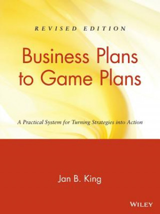 Könyv Business Plans to Game Plans Jan B. King