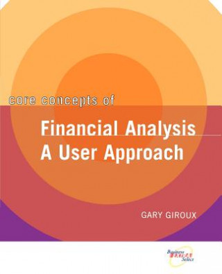 Книга Core Concepts version of Financial Analysis - A User Approach (WSE) Gary A. Giroux