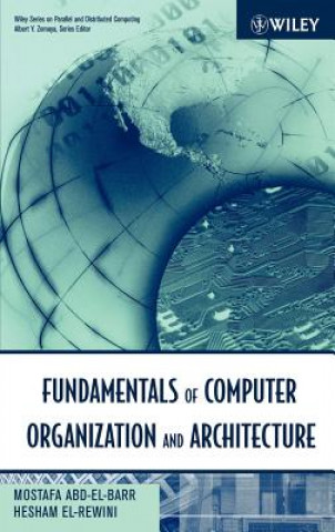 Könyv Computer Organization and Architecture - Fundamentals of Computer Organization and Architecture V 1 Mostafa Abd-El-Barr
