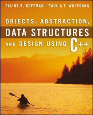 Livre Objects, Abstraction and Data Structures Using C++  (WSE) Elliot B. Koffman