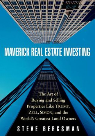 Kniha Maverick Real Estate Investing Steve Bergsman