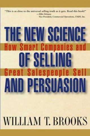 Książka New Science of Selling and Persuasion William T. Brooks