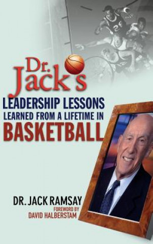 Kniha Dr. Jack's Leadership Lessons Learned From a Lifetime in Basketball J. Ramsay
