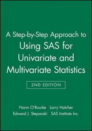 Buch Step-by-Step Approach to Using SAS for Univariate and Multivariate Statistics 2e Norm O'Rourke