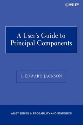 Kniha User's Guide to Principal Components J. Edward Jackson