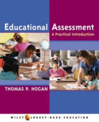 Carte Educational Assessment - A Practical Introduction Thomas P. Hogan