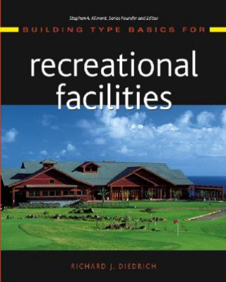 Книга Building Type Basics for Recreational Facilities Richard J. Diedrich