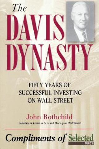 Książka Davis Dynasty - Fifty Years of Successful Investing on Wall Street John Rothchild