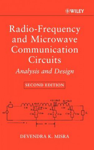 Carte Radio-Frequency and Microwave Communication Circuits - Analysis and Design 2e Devendra K. Misra