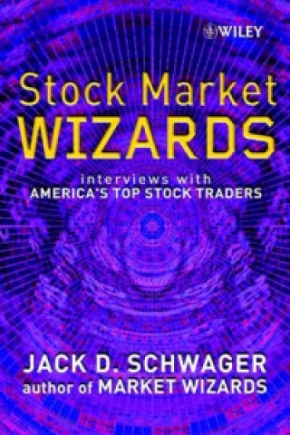 Книга Stock Market Wizards - Interviews with America's Top Stock Traders Jack D. Schwager