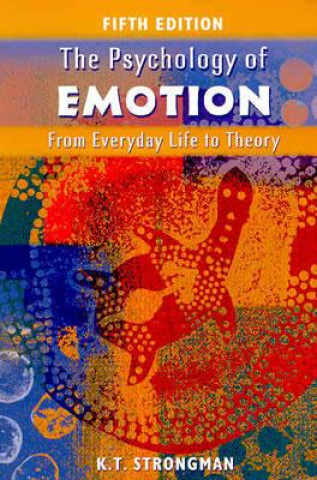 Knjiga Psychology of Emotion - From Everyday Life to Theory 5e K.T. Strongman