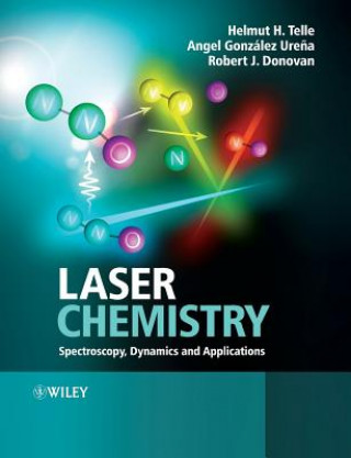 Kniha Laser Chemistry - Spectroscopy, Dynamics and Applications Robert J. Donovan