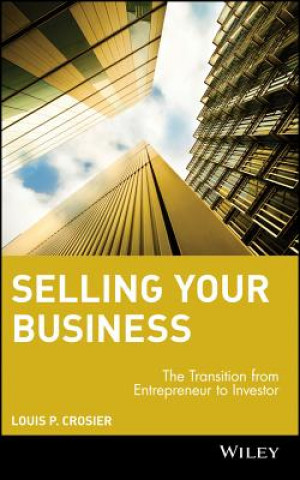 Livre Selling Your Business Louis P. Crosier