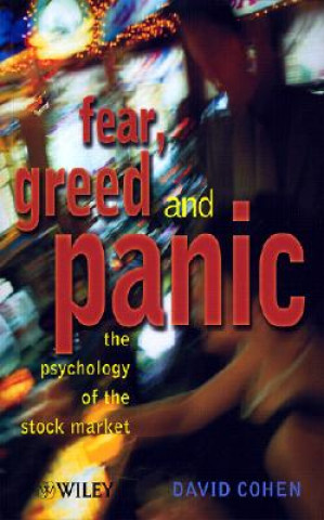 Könyv Fear, Greed and Panic - The Psychology of the Stock Market David Cohen