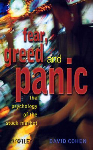 Book Fear, Greed and Panic - The Psychology of the Stock Market David Cohen