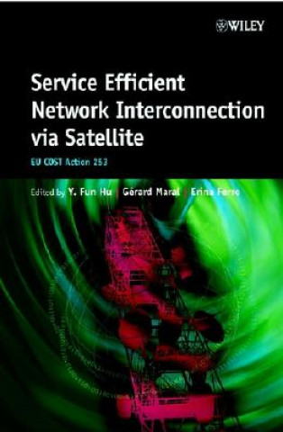 Kniha Service Efficient Network Interconnection via Satellite - EU COST Action 253 Y. Fun Hu