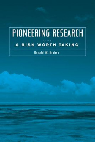 Könyv Pioneering Research - A Risk Worth Taking Donald W. Braben