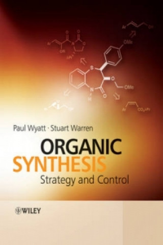 Kniha Organic Synthesis - Strategy and Control Stuart Warren