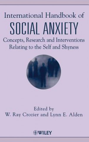 Könyv International Handbook of Social Anxiety - Concepts, Research & Interventions Relating to the  Self & Shyness Crozier