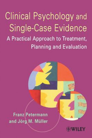 Könyv Clinical Psychology and Single-Case Evidence Franz Petermann