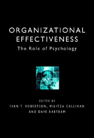 Könyv Organizational Effectiveness - The Role of Psychology Ivan T. Robertson