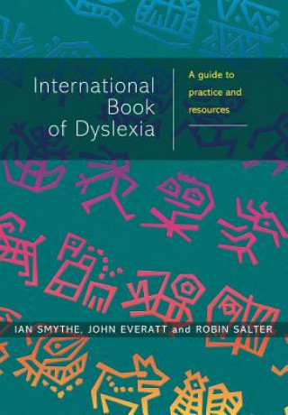 Kniha International Book of Dyslexia - A Guide to Practice and Resources Ian Smythe