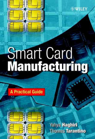 Buch Smart Card Manufacturing - A Practical Guide Yahya Haghiri