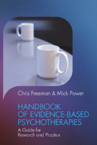 Kniha Handbook of Evidence-Based Psychotherapies - A Guide for Research and Practice Chris Freeman