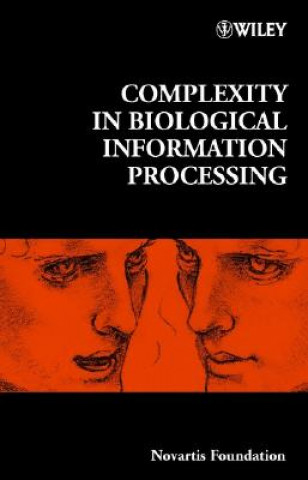 Książka Complexity in Biological Information Processing Gregory R. Bock