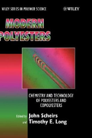 Könyv Modern Polyesters - Chemistry and Technology of Polyesters and Copolymers Scheirs