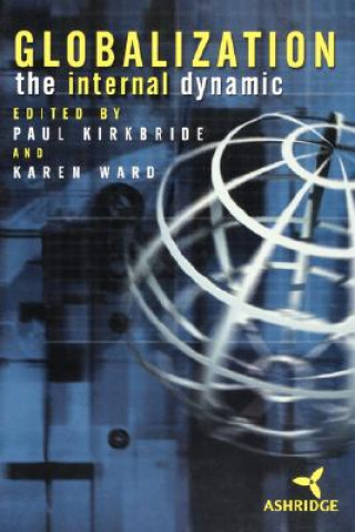 Könyv Globalization - The Internal Dynamic Karen Ward