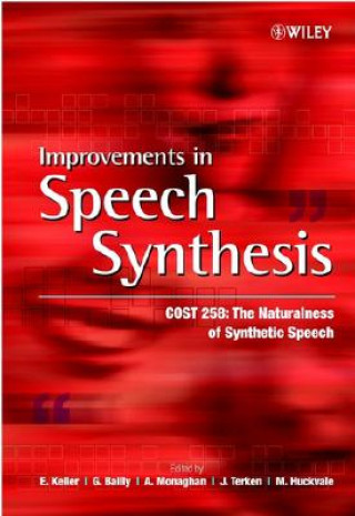 Kniha Improvements in Speech Synthesis - COST 258:  The Naturalness of Synthetic Speech E. Keller