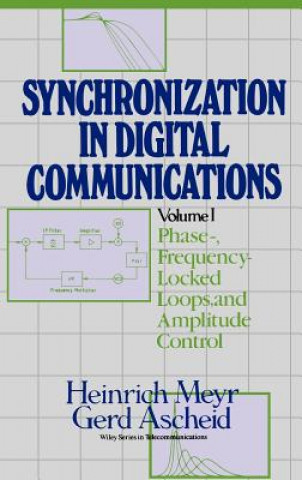 Book Synchronization in Digital Communications - Phase-Frequency-Locked Loops & Amp Cont V 1 Heinrich Meyr