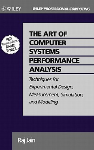 Kniha Art of Computer Systems Performance Analysis Techniques for Experimental Design Measurements Simulation and Modeling R. K. Jain