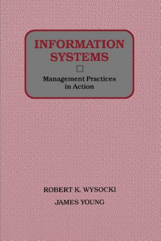 Książka Information Systems - Management Practices in Action (WSE) Robert K. Wysocki