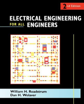 Knjiga Electrical Engineering for All Engineers 2e (WSE) William H. Roadstrum
