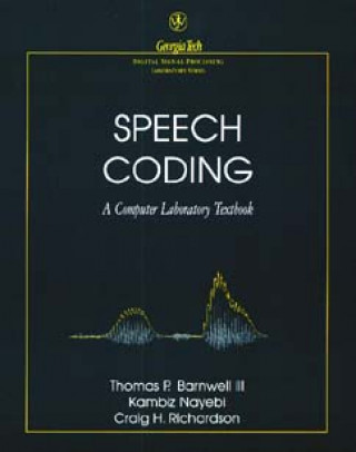 Book Speech Coding: A Computer Laboratory Textbook +2XD3 (WSE) Thomas P. Barnwell