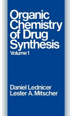 Könyv Organic Chemistry of Drug Synthesis V 1 Daniel Lednicer
