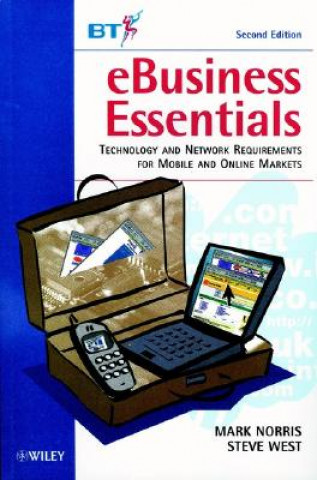 Book eBusiness Essentials - Technology & Network Requirements for Mobile & Online Markets 2e Mark Norris