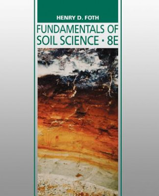 Książka Fundamentals of Soil Science 8e (WSE) Henry D. Foth