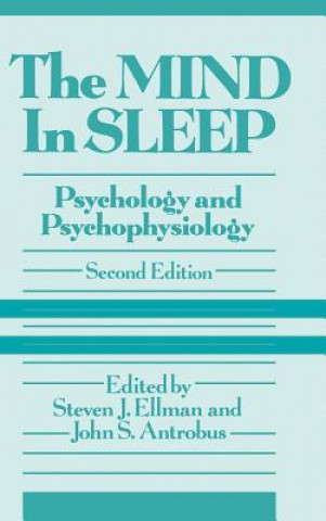Carte Mind in Sleep - Psychology & Psychophysiology 2e Ellman
