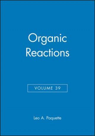 Kniha Organic Reactions, Volume 39 Leo A. Paquette