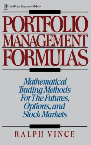 Carte Portfolio Management Formulas - Mathematical Trading Methods for the Futures Options Ralph Vince