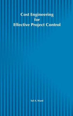 Książka Cost Engineering for Effective Project Control Sol A. Ward