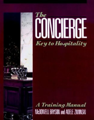 Książka Concierge: Key to Hospitality McDowell Bryson