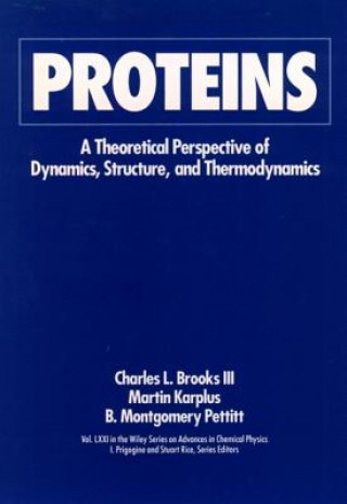 Carte Proteins Theoretical Perspective of Dynamics Structure & Thermodynamics Charles L. Brooks